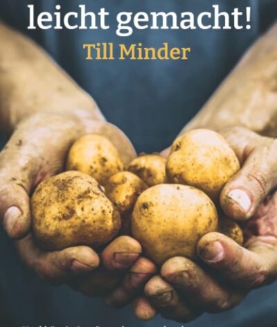 La permaculture simplifiée ! Cultivez vos propres légumes et gagnez en liberté. Le guide pratique et complet pour débutants,